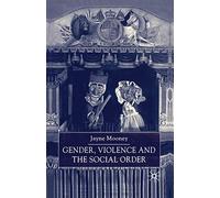 Gender, Violence and the Social Order