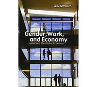 Gender, Work, and Economy – Unpacking the Global Economy – Wiley-VCH