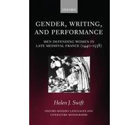 Gender, Writing, and Performance by Helen J. Swift - 9780199232239