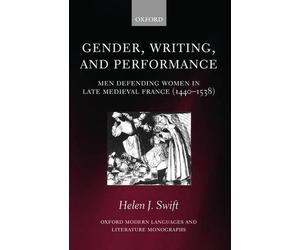 Gender, Writing, and Performance by Helen J. Swift - 9780199232239