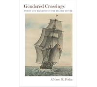 Gendered Crossings: Women and Migration in the Spanish Empire (Diálogos Series)