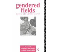 Gendered Fields: Women, Men and Ethnography