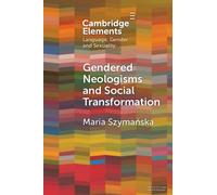 Gendered Neologisms and Social Transformation