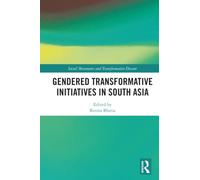 Gendered Transformative Initiatives in South Asia (Social Movements and Transformative Dissent)