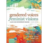 Gendered Voices, Feminist Visions: Classic and Contemporary Readings