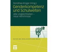 Genderkompetenz und Schulwelten : Alte Ungleichheiten - neue Hemmnisse <|