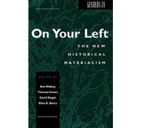 Genders 24: On Your Left: the New Historical Materialism: 6