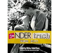 Gendertrash From Hell The First Print Collection of the Zine That Changed Everything