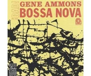 GENE AMMONS - BAD BOSSA NOVA CD NEW