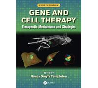 Gene and Cell Therapy: Therapeutic Mechanisms and Strategies, Fourth Edition