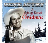 Gene Autry - A Melody Ranch Christmas [CD]