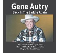 Gene Autry - Back In The Saddle Again