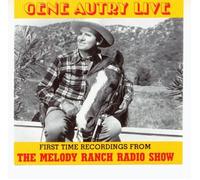 Gene Autry - Live: From the Melody Ranch Radio Show