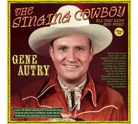 Gene Autry – The Singing Cowboy – All the Hits and More 1933–52