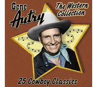 Gene Autry - The Western Collection: 25 Cowboy Classics