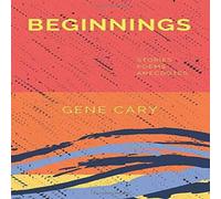 Gene Cary Beginnings Hardback Book Gene Cary Multicolor
