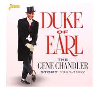 Gene Chandler - The Gene Chandler Story - Duke Of Earl 1961-1962