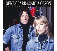 Gene Clark & Carla Olson - So Rebellious A Lover [VINYL]