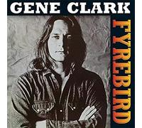 Gene Clark - Fyrebird [VINYL]