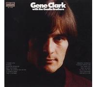 Gene Clark - Gene Clark with the Gosdin Brothers