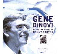 Gene Dinovi Plays the Music of Benny Carter