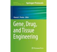 Gene, Drug, and Tissue Engineering: 2575 (Methods in Molecular Biology, 2575)