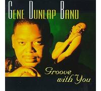 Gene Dunlap - Groove With You