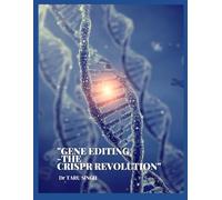 "Gene Editing -The CRISPR Revolution"