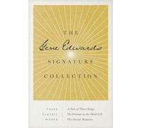 Gene Edwards Signature Collection: A Tale of Three Kings / T: A Tale of Three Kings / The Prisoner in the Third Cell / The Divine Romance