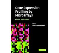 Gene Expression Profiling by Microarrays: Clinical Implications