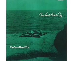 Gene Harris - Our Love Is Here to Stay