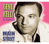 Gene Kelly & Friends - Main Street