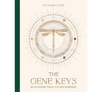 Gene Keys Luxury Edition: Unlocking the Higher Purpose Hidden in Your DNA