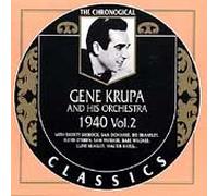 Gene Krupa And His Orchestra - Gene Krupa And His Orchestra: 1940;Vol.2;CLASSICS