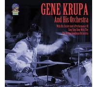 Gene Krupa And His Orchestra - Sing, Sing, Sing