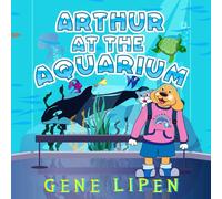 Gene Lipen Arthur at the Aquarium Book - Paperback Gene Lipen Multicolor