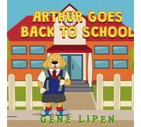 Gene Lipen Arthur goes Back to School Paperback Book Gene Lipen Multicolor