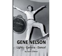 Gene Nelson - Lights! Camera! Dance!