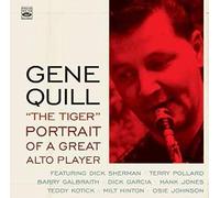 Gene Quill - Gene Quill 'The Tiger' - Portrait Of A Great Alto Player