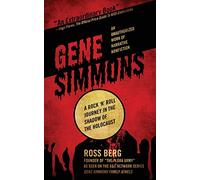 Gene Simmons: A Rock 'n Roll Journey in the Shadow of the Holocaust