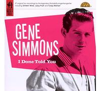 Gene Simmons - I Done Told You