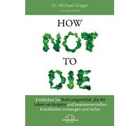 Gene Stone Mich Narayana Verlag GmbH How Not to Die: Entdecken Sie Na (Hardback)