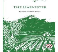 Gene Stratton-Porter The Harvester Paperback Book Gene Stratton-Porter Multicolor