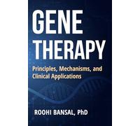 Gene Therapy: Principles, Mechanisms, and Clinical Applications