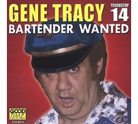 Gene Tracy - Bartender Wanted
