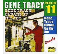Gene Tracy - Cleans Up His Act