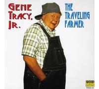 Gene Tracy - Traveling Farmer