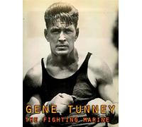 Gene Tunney : The Fighting Marine