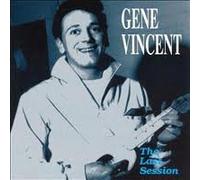 Gene Vincent - The Last Seesions