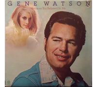GENE WATSON - because you believed in me LP